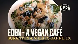 eden - a vegan caf&eacute; | Scranton & Wilkes-Barre, PA