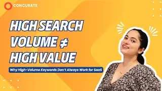 Why High-Volume Keywords Don&rsquo;t Always Work for SaaS