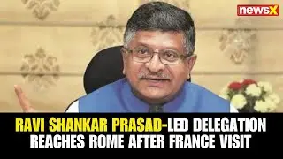 All-Party Delegation Led by BJP MP Ravi Shankar Prasad Arrives in Rome After France Visit |NewsX