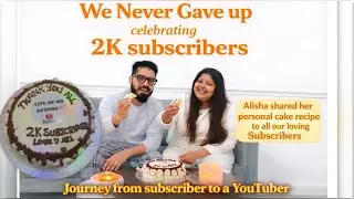 Celebrating 2k Subscribers |Journey from subscriber to YouTuber |thanks to my YouTube family 🫶🏼🥰