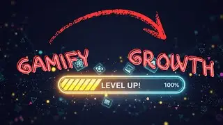 🎮 Gamify Your Growth | How to Turn Learning Into Play & Level Up Your Life 🚀