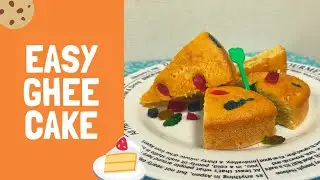 Ghee Cake | Soft sponge ghee cake recipe | Tea Cake | NO Butter, NO Oil