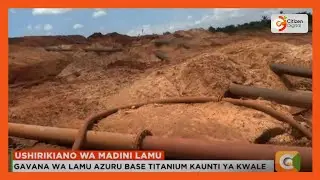 Gavana wa Lamu Issa Timamy azuru Base Titanium kaunti ya Kwale