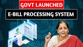 FM Sitharaman launches e-Bill processing system l What is e-Bill processing system? l 2022 l Hindi
