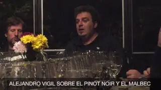 Alejandro Vigil habla sobre el Pinot Noir y el Malbec