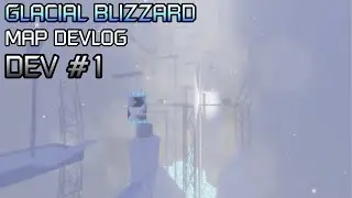 FE2CM Map Devlog - Glacial Blizzard (Dev #1)