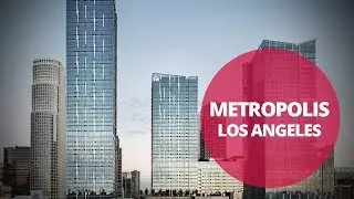 Metropolis Los Angeles — Contemporary High-Rise Residences in DTLA