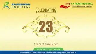 Completed 23 Years - Congratulations. We are delighted to serve | Rajeshwar Hospital Patna
