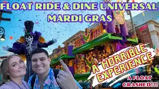 Universal Mardi Gras Float Ride & Dine HORRIBLE Experience | EVACUATED Off Float | A Float CRASHED?!