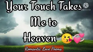 Your touch takes 💞 | Romantic Love Poems |Love quotes | I love you poem for her