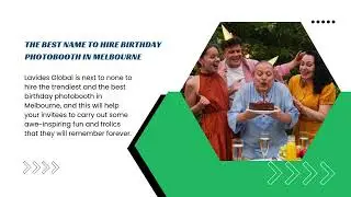 Hire Party Photobooth For Memorable Birthday Celebration in Melbourne