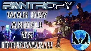 PANTROPY EP 2: WAR DAY PART 1!!! MECHS AND ARTILLERY BATTLE!!!