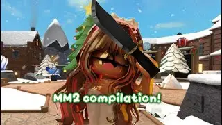 MM2 compilation!!  