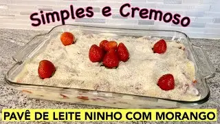 PAVÊ FÁCIL DE LEITE NINHO COM MORANGO