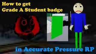 How to get Grade A Student Badge + The Educator in Accurate Pressure RP