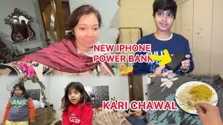 NEW IPHONE POWER BANK LY LIA👍|| MAZEDAR KARI CHAWAL IN DINNER 😋|| FAMILY VLOG 