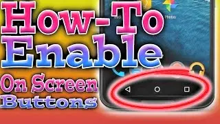 How to Enable On Screen Keys in any Android Device | Enable Nexus-Like Soft Keys by Sumit Gouria