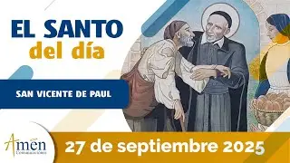 Santo de Hoy 27 de Septiembre 2025 l San Vicente de Paul