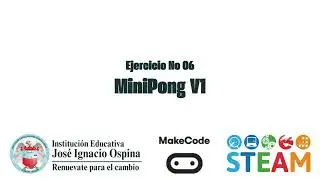 06 MiniPong V1 (MakeCode)