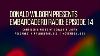 Embarcadero Radio: Episode 14