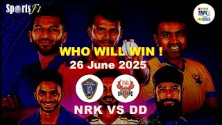 NRK vs DD match prediction, 24th Match, TNPL 2025, 26 June 2025