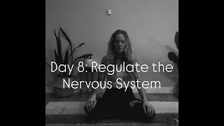 15 Minute | Day 8 Regulate the Nervous System | Sound Bath & Meditation