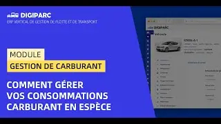 [Digiparc: Module consommation ] Carburant - Comment g&eacute;rer vos consommations carburant en esp&egrave;ce