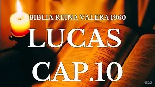 Biblia Hablada-BIBLIA REINA VALERA 1960 LUCAS CAP 10