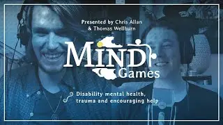 Disability pride month, mental health, trauma and encouraging help - Mind Games Podcast