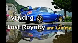 [Cinematic : Gunma] nvrNdng, Lost Royalty, and Gunma