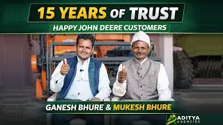 John Deere Tractor Customer Story | Trust That Lasts 15 Years | Bhure Brothers | Aditya Agencies