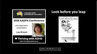2019 AADPA Conference   Lou Brown   Thriving with ADHD   Look Before You Leap