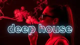 Best of Deep House [2026] | Chill Mix & Deep Feelings - Smoke Mood #17