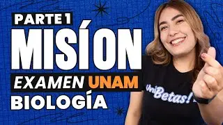 Misión UNAM: Conquista Biología para tu Examen de Admisión | Parte 1