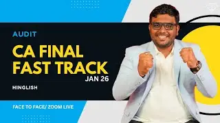 📢 New Batch Alert! 🔥CA Final Audit Fast-Track Batch from 10 Nov | By CA Pragnesh Kanabar | Jan 26