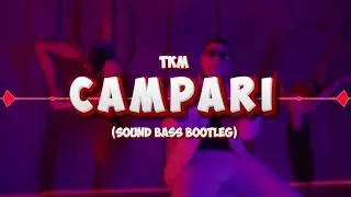 TKM - Campari (SOUND BASS 'TikTok' Bootleg) #hit