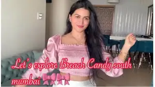 New place visit ||~ let&rsquo;s explore Breach Candy 🎀🎀🎀🎀🎀@preethiaravindmumbaivlogs24