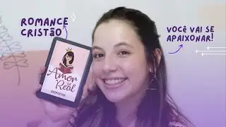 um ROMANCE CRISTÃO para se apaixonar! Resenha / Amor Real!
