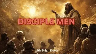 Disciple Men | Brian Doyle