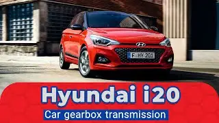 Hyundai i20 | Car gearbox transmission repair
