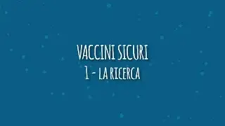 Vaccini sicuri 1 - La ricerca