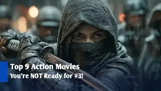 Top 9 Best Netflix & Amazon Prime Action Movies That You Can&rsquo;t Miss!