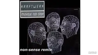 Kraftwerk - Musique Non-Stop (non-sense mix)