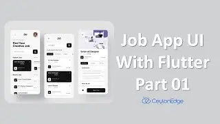 Job App UI With Flutter - Ceylon Edge Academy - Part 01