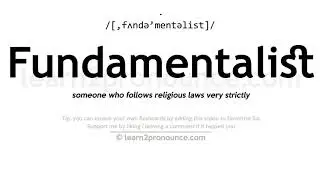 Произношение фундаменталист | Определение Fundamentalist