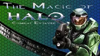 The Magic of Halo: Combat Evolved