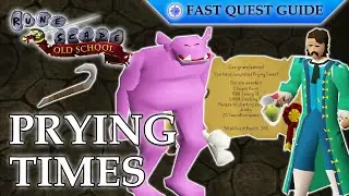 Prying Times Quest | OSRS Quality Quick Guide [2025]