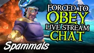 Forced To Obey Live Stream Chat | Sea Of Thieves