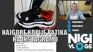 Najgore Kopije Patika sa Instagrama - Prvi Deo #nigivlogs