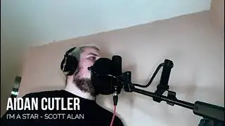 I'm a Star - Scott Alan (Sung by Aidan Cutler)